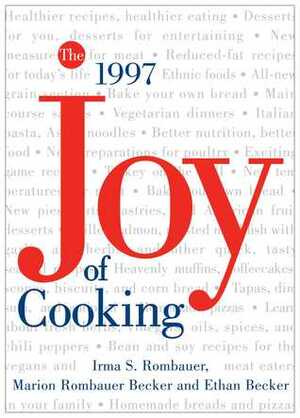 The Joy of Cooking by Ethan Becker, Marion Rombauer Becker, Irma S. Rombauer