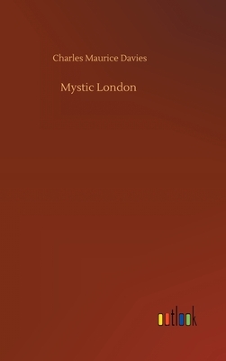 Mystic London by Charles Maurice Davies