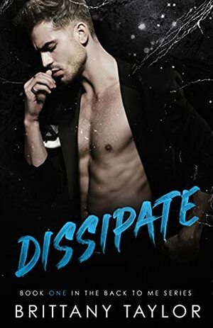 Dissipate by Brittany Taylor