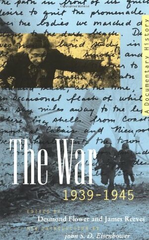 The War, 1939-1945 by Desmond Flowers, Desmond Flowers, Desmond Flower