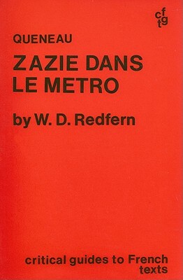 Queneau: Zazie Dans Le Metro by Walter Redfern