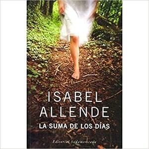 La suma de los días by Isabel Allende