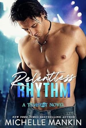 Relentless Rhythm by Michelle Mankin