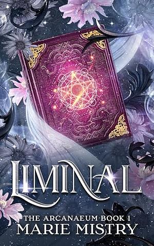 Liminal by Marie Mistry