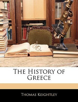 The History of Greece by Thomas Keightley