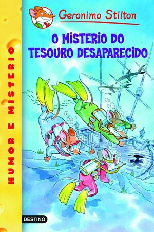 O misterio do tesouro desaparecido by Geronimo Stilton