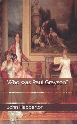 Who was Paul Grayson? by John Habberton