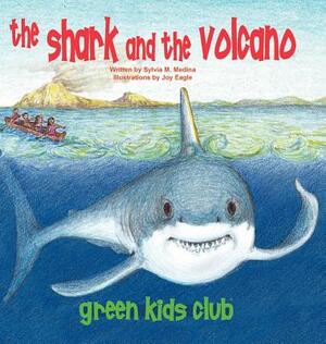 The Shark and the Volcano - Hardback by S. M. Medina