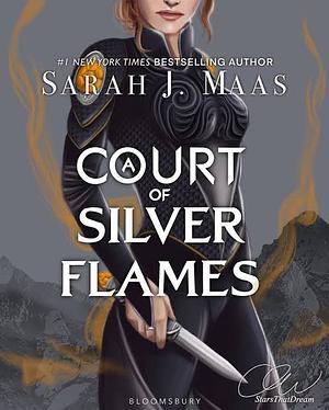 A Court Of Silver Flames  by Sarah J. Maas