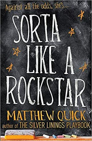 Sorta Like a Rock Star by Matthew Quick