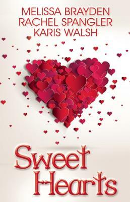 Sweet Hearts by Karis Walsh, Melissa Brayden, Rachel Spangler