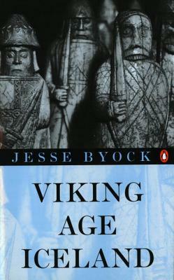Viking Age Iceland by Jesse L. Byock