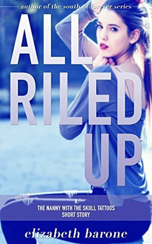 All Riled Up by Elizabeth Barone