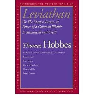 (Leviathan: Or the Matter, Forme, and Power of a Common-Wealth Ecclesiasticall and Civill) Author: Thomas Hobbes published on by Thomas Hobbes, Thomas Hobbes