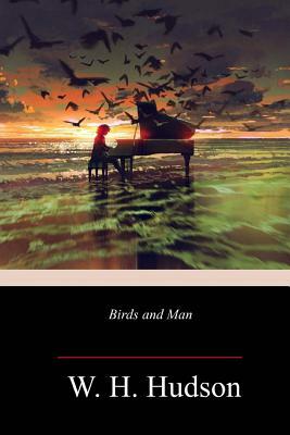 Birds and Man by W. H. Hudson