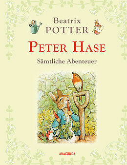 Peter Hase - Sämtliche Abenteuer by Beatrix Potter