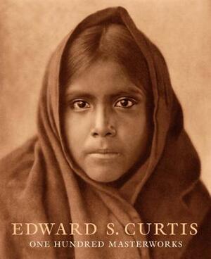 Edward S. Curtis: One Hundred Masterworks by Christopher Cardozo