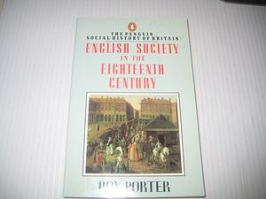 English Society In Eighteenth Century by Roy Porter, Roy Porter