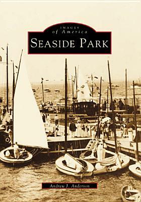 Seaside Park by Andrew J. Anderson