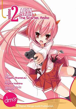 Aria the Scarlet Ammo Vol. 2 by Chūgaku Akamatsu, Kobuichi, こよか よしの