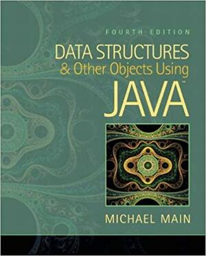 Data Structures and Other Objects Using Java by Michael G. Main