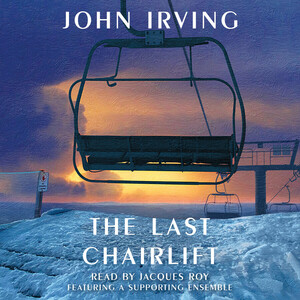 The Last Chairlift by John Irving