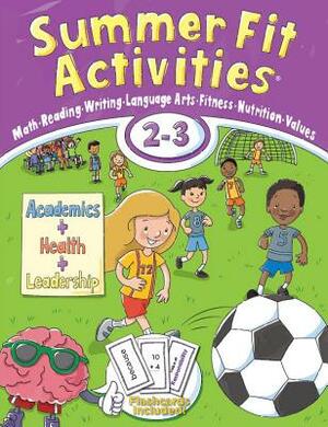 Summer Fit Activities, Second - Third Grade by Kelly Terrill, Lisa Roberts