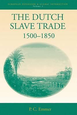 The Dutch Slave Trade by Stanley Ulijaszek, P.C. Emmer, P.C. Emmer