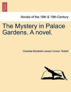 The Mystery in Palace Gardens by Charlotte Riddell, J.H. Riddell