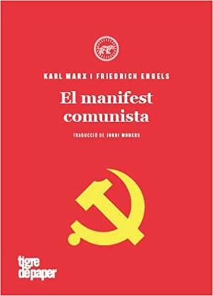 El Manifest comunista by Karl Marx, Friedrich Engels