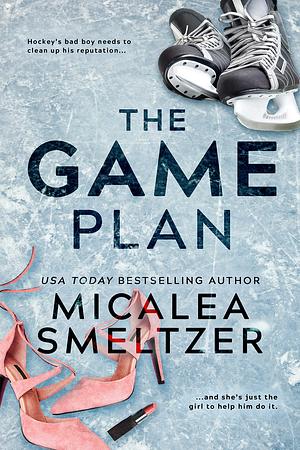  The Game Plan: (A Fake Dating Romance) by Micalea Smeltzer