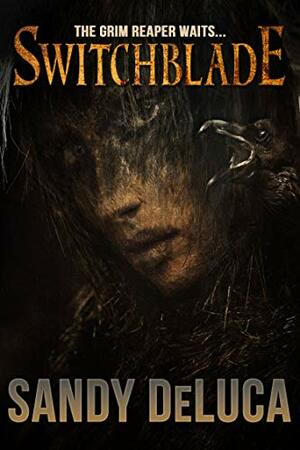 Switchblade by Sandy DeLuca