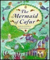 The Mermaid of Cafur by Evelyn Foster