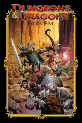 Dungeons & Dragons: Fell's Five by John Rogers