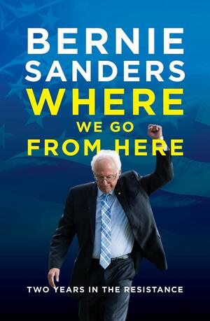 Where We Go from Here by Bernie Sanders