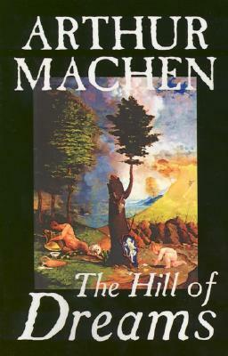 The Hill of Dreams by Arthur Machen