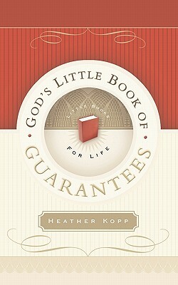 God's Little Book of Guarantees by Heather Kopp