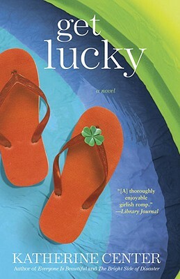 Get Lucky by Katherine Center