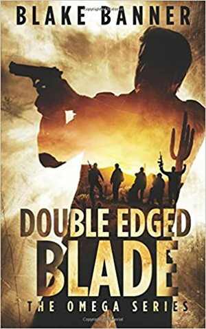 Double Edged Blade by Blake Banner