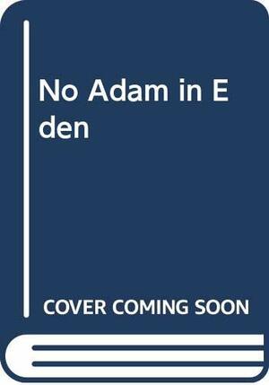 No Adam in Eden by Grace Metalious