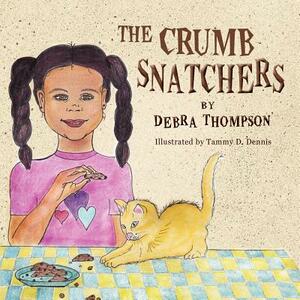 The Crumb Snatchers by Debra Thompson