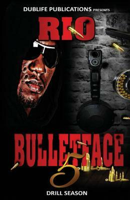 Bulletface 5: Drill Season by Rio