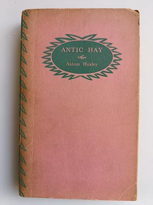 Antic Hay by Aldous Huxley