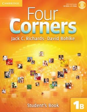 Four Corners Level 1 Student's Book B with Self-Study CD-ROM and Online Workbook B Pack [With CDROM] by David Bohlke, Jack C. Richards