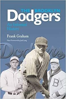 Brooklyn Dodgers An Informal History by Frank Graham, Jack Lang