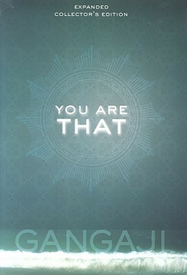You Are That by Gangaji