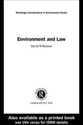 Environment and Law by David Wilkinson