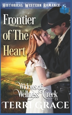 Frontier of the Heart by Terri Grace