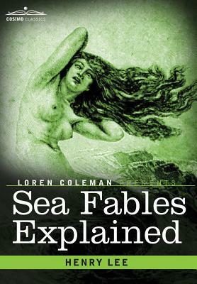 Sea Fables Explained by Henry Lee
