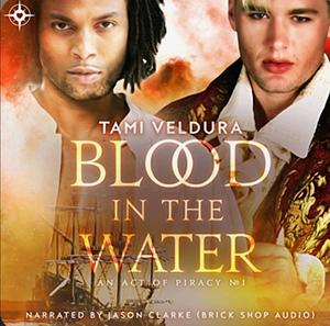 Blood In The Water by Tami Veldura